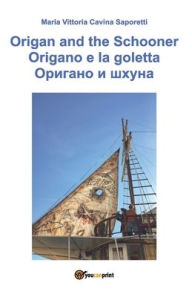 Title: Origano e La Goletta - Versione russa, Author: Maria Vittoria Cavina