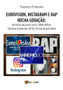 Eurovision, Instagram e rap rocha geração. Histórias de jovens entre 1000 Selfies, Sanremo Eurovision 2018 e Escola de got talent