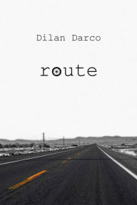 Title: Route, Author: Dilan Darco