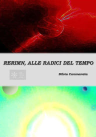 Title: Rerimn, alle radici del tempo, Author: Silvia Cammarata
