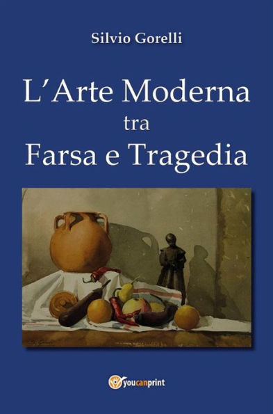 L'arte moderna tra farsa e tragedia