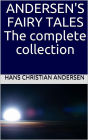 Andersen's Fairy Tales: The complete collection