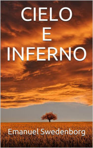Title: Cielo e Inferno, Author: Emanuel Swedenborg