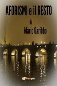 Title: Aforismi e il resto, Author: Mario Garibbo