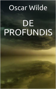 Title: De Profundis, Author: Oscar Wilde