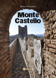 Title: Monte Castello, Author: Marco Gianasso
