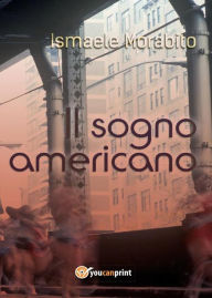 Title: Il sogno americano, Author: Ismaele Morabito