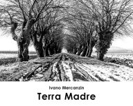 Title: Terra madre, Author: Ivano Mercanzin