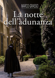 Title: La notte dell'adunanza, Author: Marco Grasso