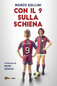 Title: Con il 9 sulla schiena, Author: Marco Gollini
