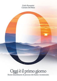 Title: Oggi il primo giorno, Author: Carlo Fiorentini