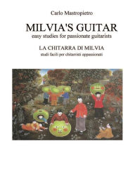 Title: Milvia's Guitar - La chitarra di Milvia, Author: Carlo Vincenzo Mastropietro