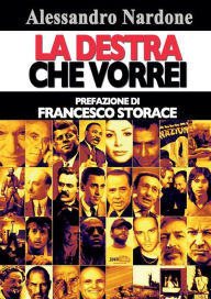 Title: La destra che vorrei, Author: Alessandro Nardone