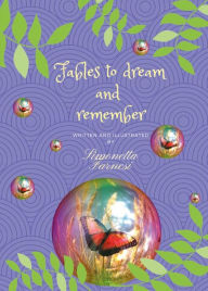 Title: Fables to dream and remember, Author: Simonetta Farnesi