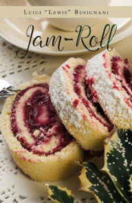 Title: Jam Roll, Author: Luigi 'Lewis' Busignani