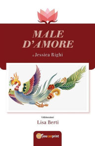 Title: Male d'Amore, Author: Jessica Righi
