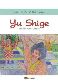 Title: Yu Shige (from the skies), Author: Luigi 