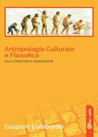 Title: Antropologia Culturale e Filosofica, Author: Gaspare Lombardo