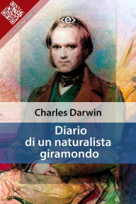 Title: Diario di un naturalista giramondo, Author: Charles Darwin