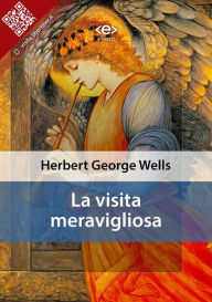 Title: La visita meravigliosa, Author: H. G. Wells