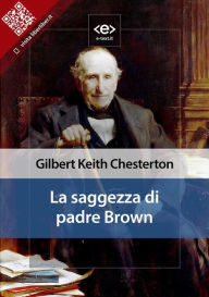 Title: La saggezza di padre Brown, Author: G. K. Chesterton