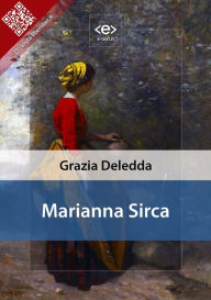 Title: Marianna Sirca, Author: Grazia Deledda