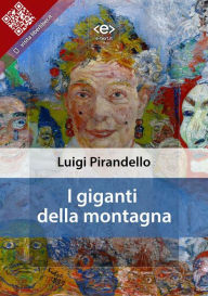 Title: I giganti della montagna, Author: Luigi Pirandello