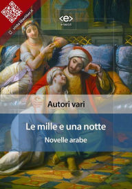 Title: Le mille e una notte: Novelle arabe, Author: AA. VV.