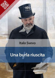 Title: Una burla riuscita, Author: Italo Svevo