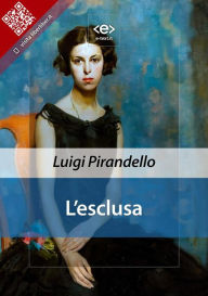 Title: L'esclusa, Author: Luigi Pirandello