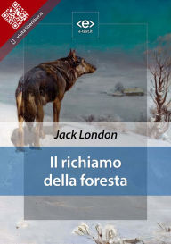 Title: Il richiamo della foresta, Author: Jack London