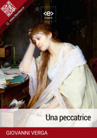 Title: Una peccatrice, Author: Giovanni Verga
