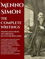 Title: Menno Simon: The Complete Works, Author: Menno Simon