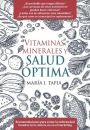 Vitaminas, minerales y salud óptima: Recomendaciones para evitar la enfermedad basadas en la ciencia, no en el marketing