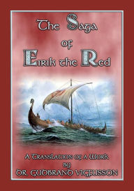 Title: THE SAGA OF EIRIK THE RED - A Free Norse/Viking Saga: An Account of Eirik the Red's Discovery of America, Author: Anon E. Mouse