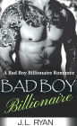 Bad Boy Billionaire: A Bad Boy Billionaire Romance