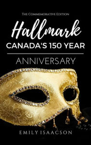 Title: Hallmark: Canada's 150th Anniversary, Author: Emily Isaacson