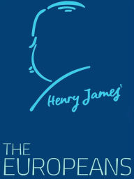 Title: The Europeans, Author: Henry James