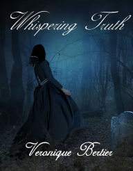 Title: Whispering Truth, Author: Veronique Bertier