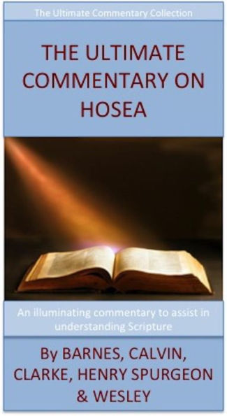 The Ultimate Commentary On Hosea