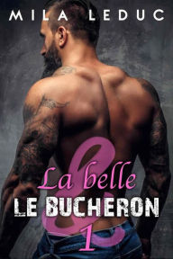 Title: La Belle & Le Bûcheron, Author: Mila Leduc