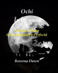 Title: Ochi În Întuneric (Jumatatea Perfecta, #2), Author: Rowena Dawn