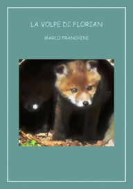 Title: La Volpe di Florian, Author: Marco Franchini