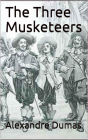 The Three Musketeers (Annotated by John Bells)