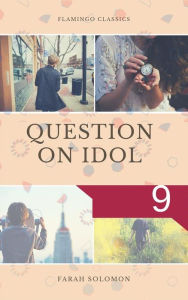 Title: Question on Idol (9), Author: Farah solomon