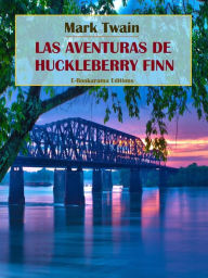 Title: Las aventuras de Huckleberry Finn, Author: Mark Twain