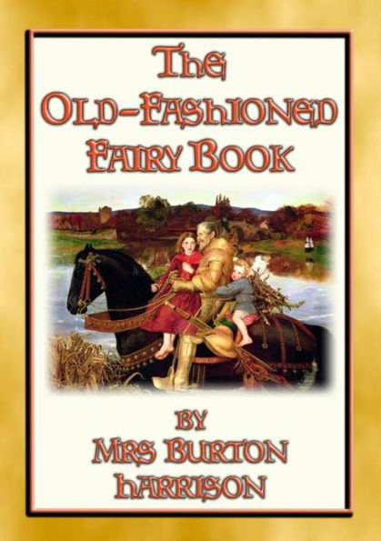 THE OLD FASHIONED FAIRY BOOK - 23 fairy tales told in the old-fashioned way