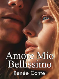 Title: Amore mio bellissimo, Author: Renée Conte