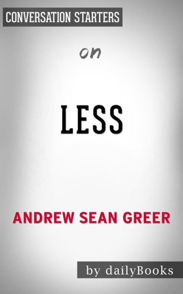 Less: by Andrew Sean Greer Conversation Starters
