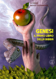 Title: Genesi: Il primo Libro della Bibbia, Author: Bibbia. Antico Testamento